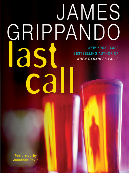 Title details for Last Call by James Grippando - Available